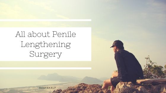 All about Penile Lengthening Surgery